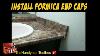 How To Install Formica End Caps On A Bathroom Vanity